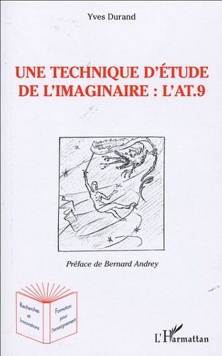 Emprunter Une technique d'étude de l'imaginaire. L'Anthropologique Test à 9 éléments (l'AT.9) livre