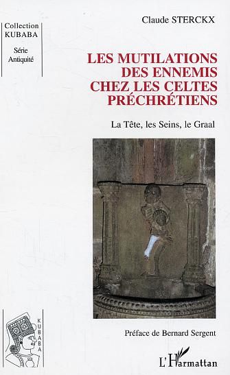 Emprunter Les mutilations des ennemis chez les Celtes préchrétiens. La tête, les seins, le Graal livre