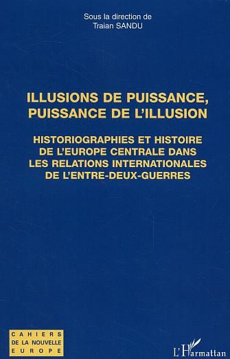 Emprunter Illusions de puissance, puissance de l'illusion. Historiographies et histoire de l'Europe centrale d livre