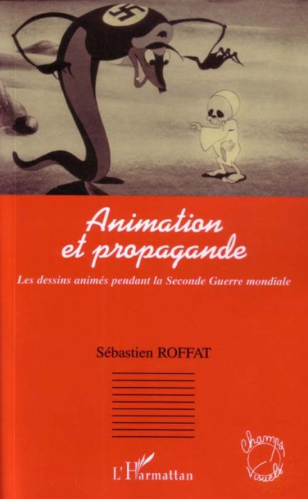 Emprunter Animation et propagande. Les dessins animés pendant la Seconde Guerre mondiale livre