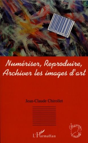 Emprunter Numériser, reproduire, archiver les images d'art livre