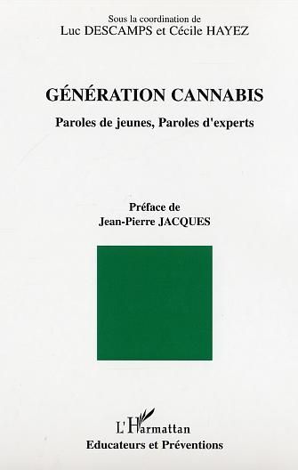 Emprunter Génération cannabis. Paroles de jeunes, paroles d'experts livre