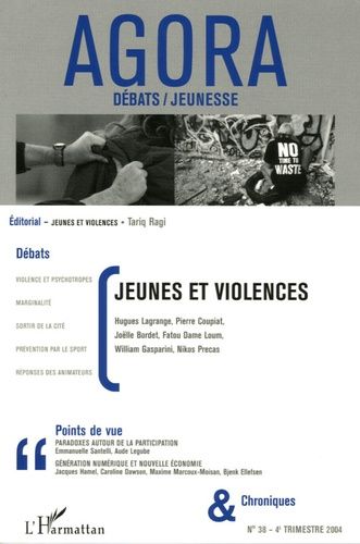 Emprunter Agora Débats/Jeunesse N° 38, 4e trimestre 2004 : Jeunes et violences livre