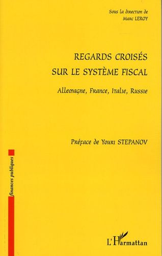 Emprunter Regards croisés sur le système fiscal. Allemagne, France, Italie, Russie livre