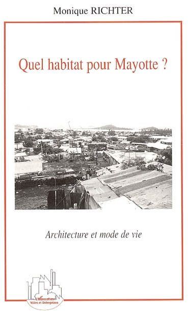 Emprunter Quel habitat pour Mayotte ? Architecture et mode de vie livre