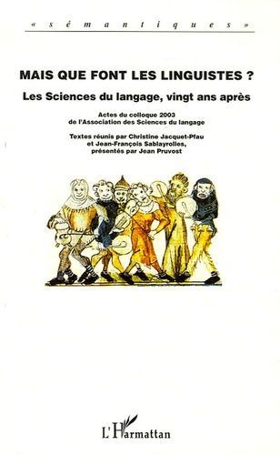 Emprunter Mais que font les linguistes ? Les sciences du langage, vingt ans après livre