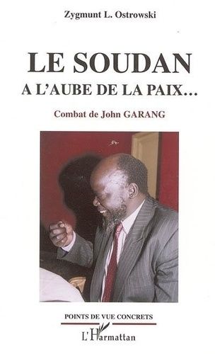 Emprunter Soudan à l'aube de la paix. Combat de John Garang livre