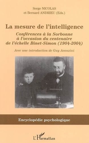 Emprunter La mesure de l'intelligence (1904-2004). Conférences à la Sorbonne à l'occasion du centenaire de l'é livre