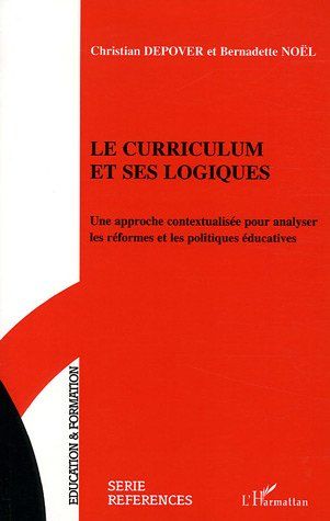 Emprunter Le curriculum et ses logiques. Une approche contextualisée pour analyser les réformes et les politiq livre