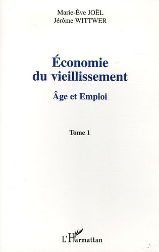 Emprunter Economie du vieillissement. Tome 1, Age et emploi livre