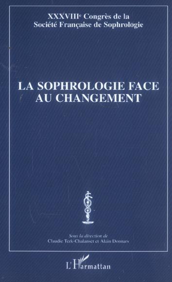 Emprunter La sophrologie face au changement. 38e Congrès de la Société Française de Sophrologie livre