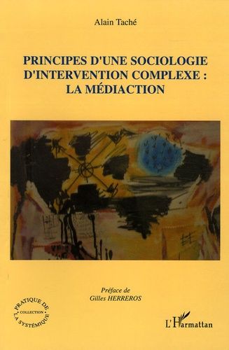 Emprunter Principes d'une sociologie d'intervention complexe : la médiaction livre