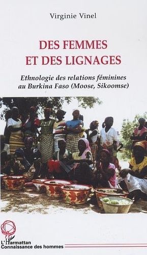 Emprunter Des femmes et des lignages. Ethnologie des relations féminines au Burkina Faso (Moose-Sikoomse) livre