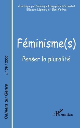 Emprunter Cahiers du genre N° 39, 2005 : Féminisme(s) penser la pluralité livre