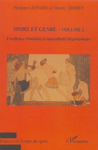 Emprunter Sport et genre. Volume 2, Excellence féminine et masculinité hégémonique livre