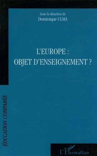 Emprunter L'Europe : objet d'enseignement ? Actes des journées d'études de l'AFDECE, CIEP, Sèvres, 27 mars 200 livre