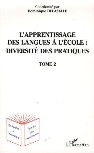 Emprunter L'apprentissage des langues à l'école : diversité des pratiques. Tome 2 livre