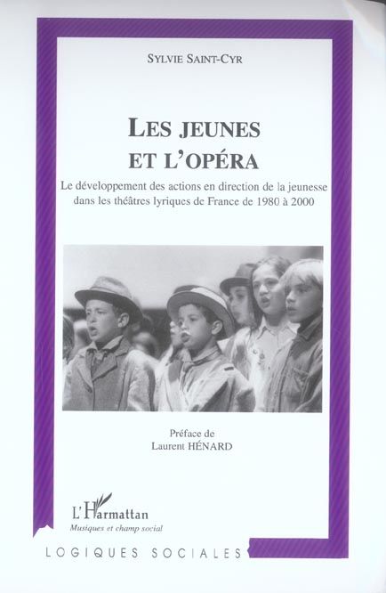 Emprunter Les jeunes et l'opera: le développement des action en direction de la jeunesse dans les théâtres lir livre