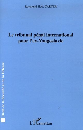 Emprunter Le tribunal pénal international pour l'ex-Yougoslavie livre