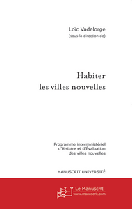 Emprunter Habiter les villes nouvelles livre