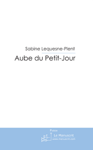 Emprunter Aube du Petit-Jour livre