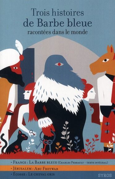 Emprunter Trois histoires de Barbe bleue. Racontées dans le monde livre