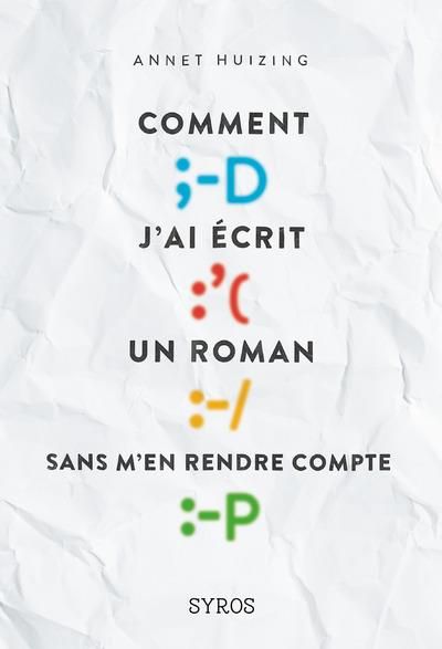 Emprunter Comment j'ai écrit un roman sans m'en rendre compte livre