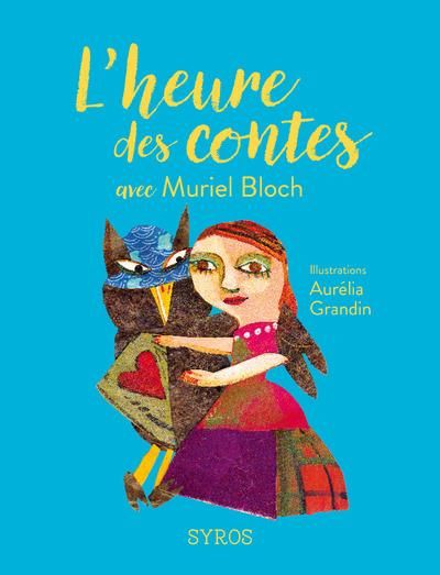 Emprunter L'heure des contes avec Muriel Bloch livre