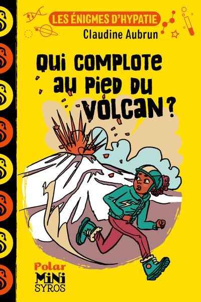 Emprunter Les énigmes d'Hypatie : Qui complote au pied du volcan ? livre