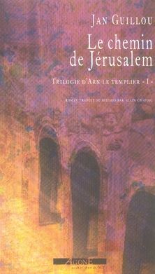 Emprunter La trilogie d'Arn le Templier Tome 1 : Le Chemin de Jérusalem livre