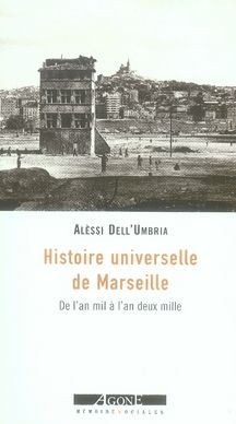 Emprunter Histoire universelle de Marseille. De l'an mil à l'an deux mille livre
