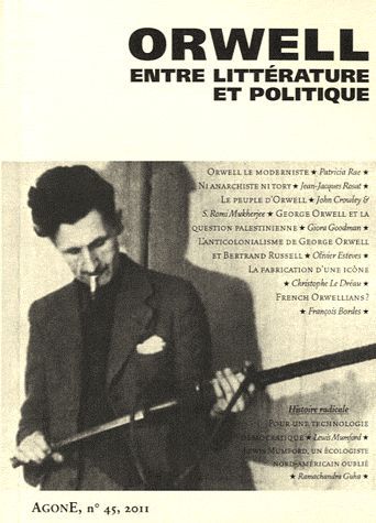 Emprunter Agone N° 45/2011 : Orwell, entre littérature et politique livre