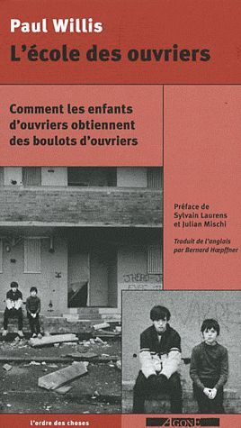 Emprunter L'école des ouvriers. Comment les enfants d'ouvriers obtiennent des boulots d'ouvriers livre