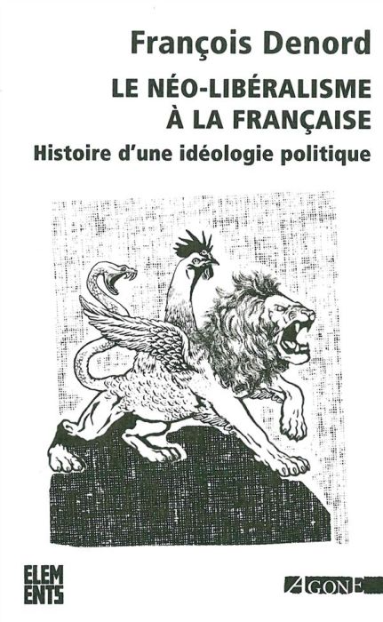 Emprunter Le néo-libéralisme à la française. Histoire d'une idéologie politique livre