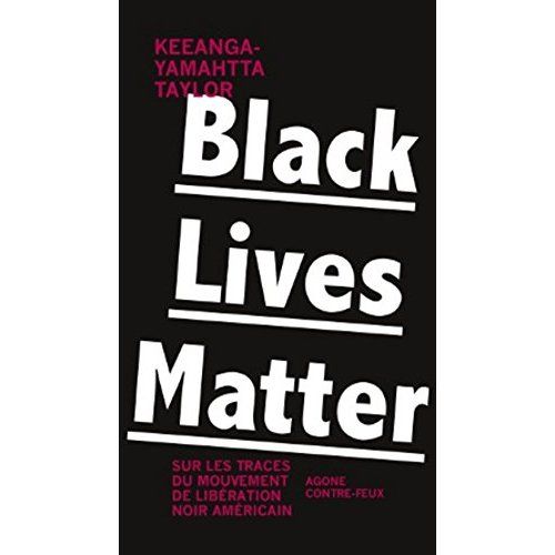 Emprunter Black Lives Matter. Le renouveau de la révolte noire américaine livre