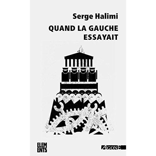 Emprunter Quand la gauche essayait. Les leçons du pouvoir (1924, 1936, 1944, 1981), 3e édition livre