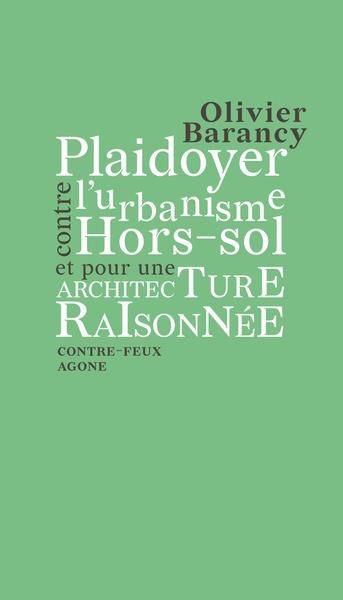 Emprunter Plaidoyer contre l’urbanisme hors-sol et pour une architecture raisonnée livre