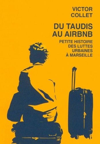 Emprunter Du taudis au airbnb. Petite histoire des luttes urbaines à Marseille livre