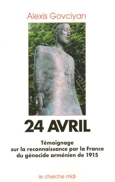 Emprunter 24 Avril. Reconnaissance par la France du génocide arménien de 1915 livre