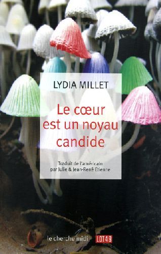 Emprunter Le coeur est un noyau candide livre