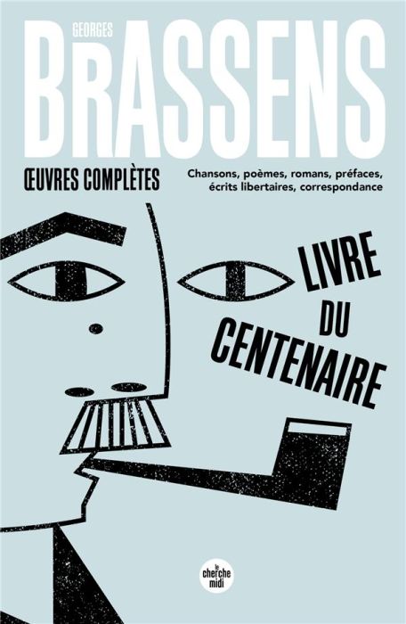 Emprunter Oeuvres complètes. Chansons, poèmes, romans, préfaces, écrits libertaires, correspondance livre