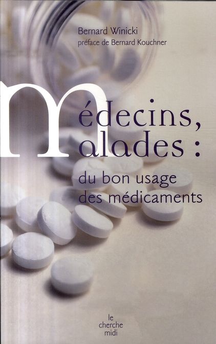 Emprunter Médecins, malades : du bon usage des médicaments livre