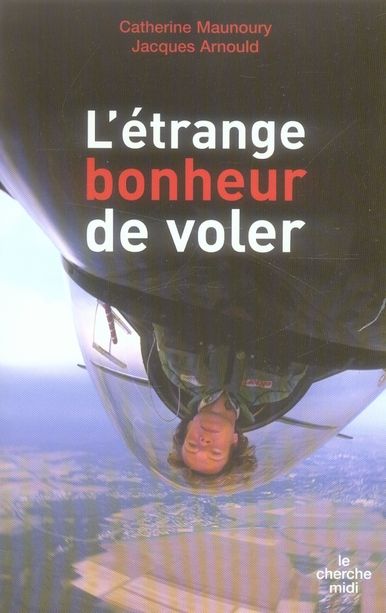 Emprunter L'étrange bonheur de voler livre