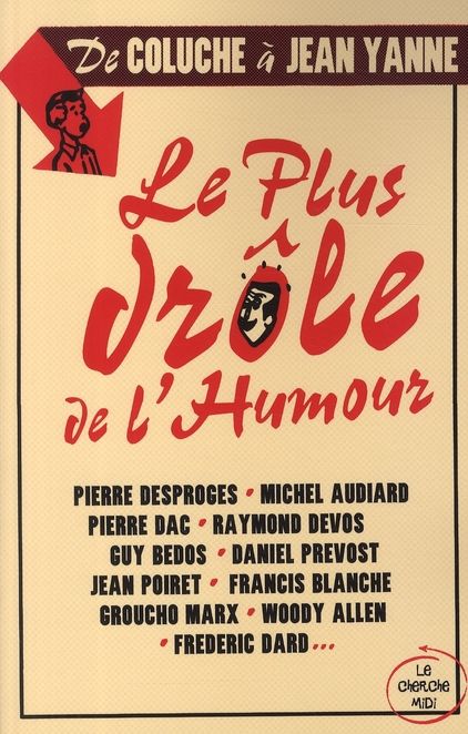 Emprunter Le plus drôle de l'humour. De Coluche à Jean Yanne livre