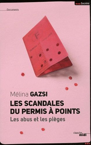 Emprunter Les scandales du permis à points. Les abus et les pièges livre