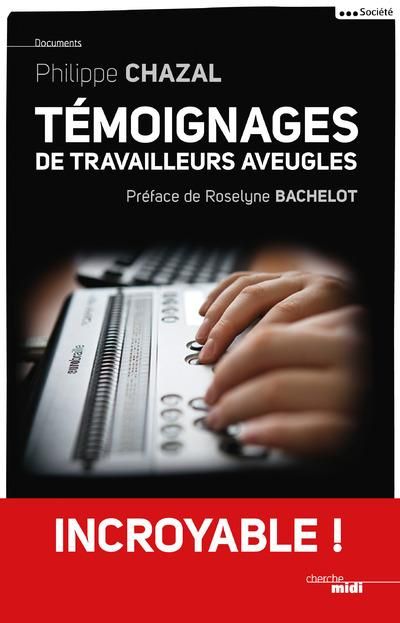 Emprunter Témoignages de travailleurs aveugles livre