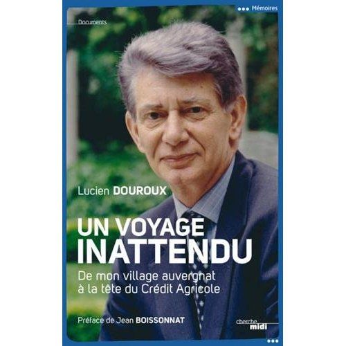 Emprunter Un voyage inattendu. De mon village auvergnat à la tête du Crédit Agricole livre