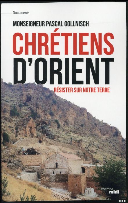 Emprunter Chrétiens d'Orient. Résister sur notre terre livre