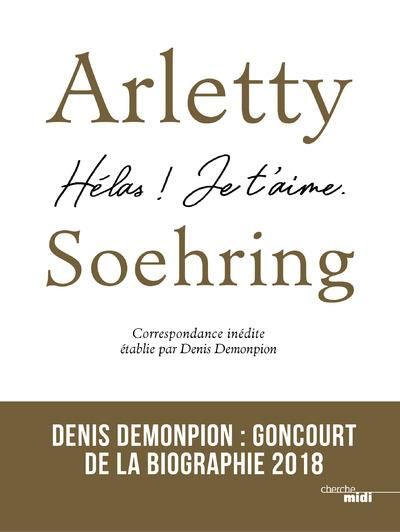 Emprunter Arletty-Soehring - Hélas, je t'aime ! Correspondance inédite livre