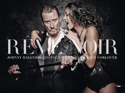 Emprunter Rêve noir. Johnny Hallyday livre